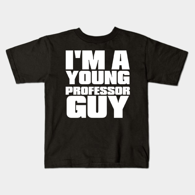 Young Professor Guy - White Kids T-Shirt by The Young Professor